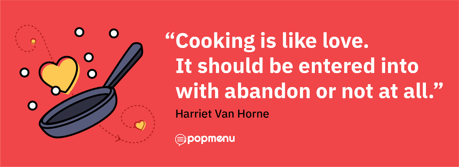 Harriet Van Horne quote graphic: cooking is like love