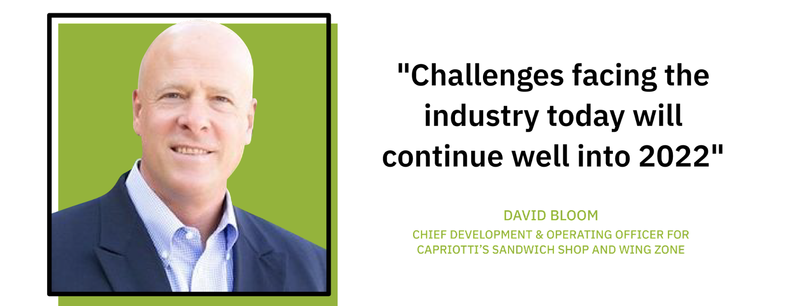 David Bloom quote on industry challenges continuing into 2022