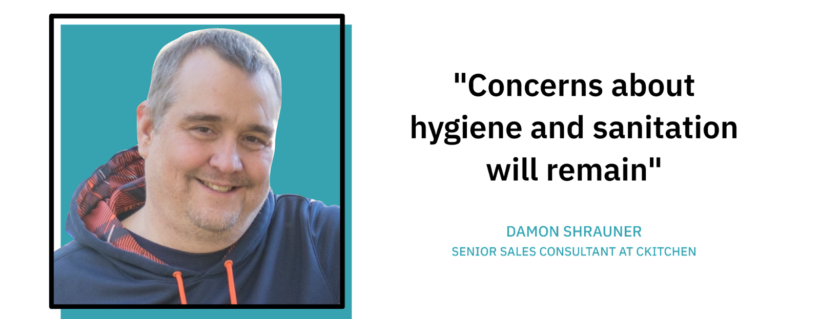 Damon Shrauner quote on hygiene and sanitation concerns remaining