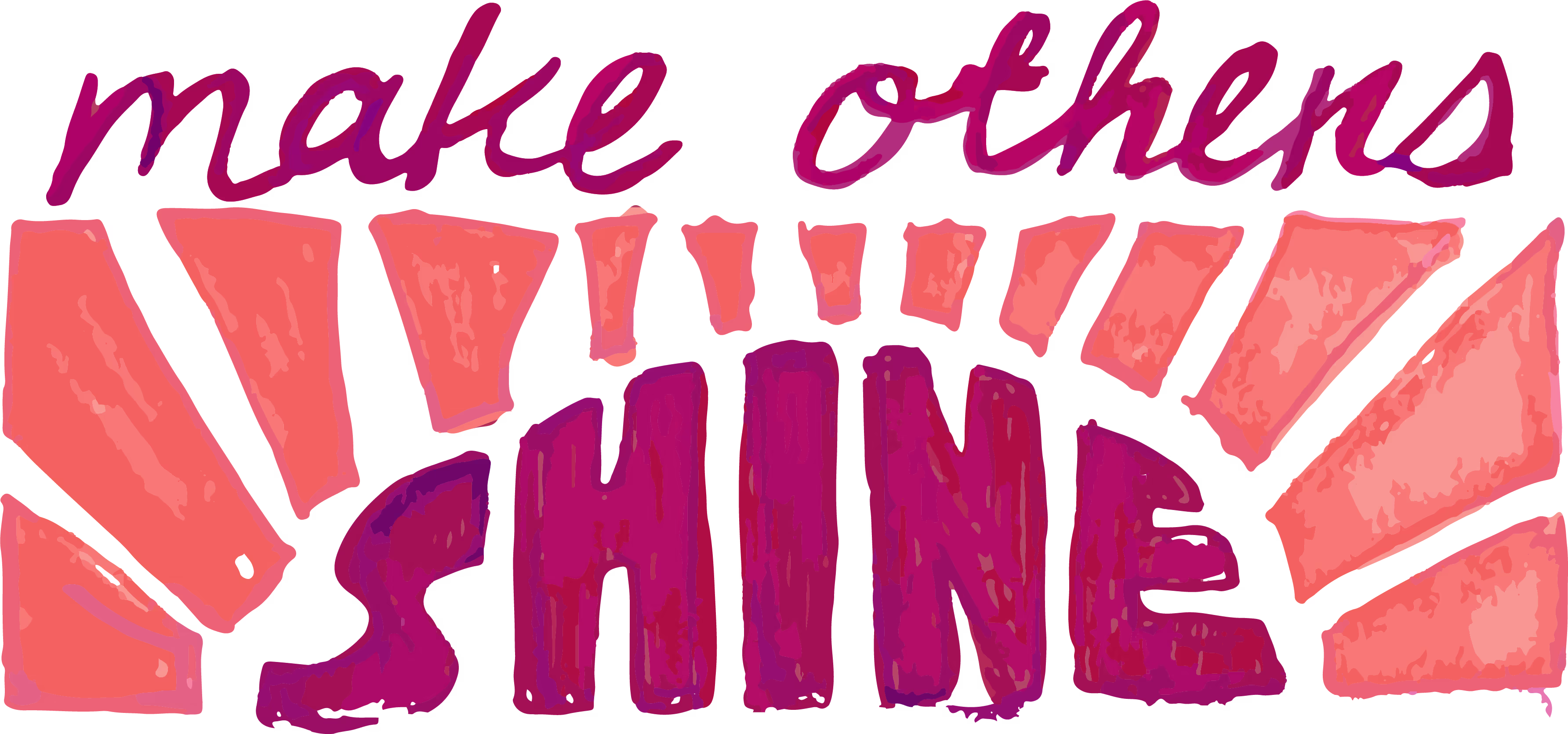 Make Others Shine