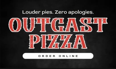 Outcast Pizza email header reading "Louder pies. Zero apologies." above an Order Online button